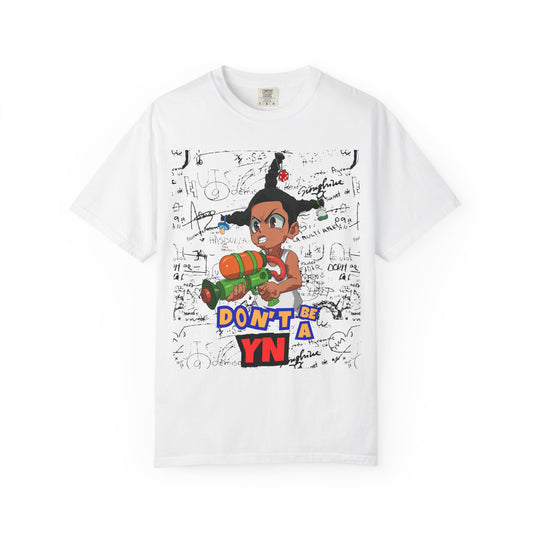 ""Don't Be a YN (Young Nuisance)" Tee