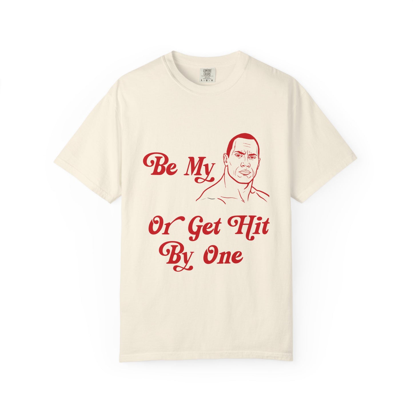 "Be My" Tee