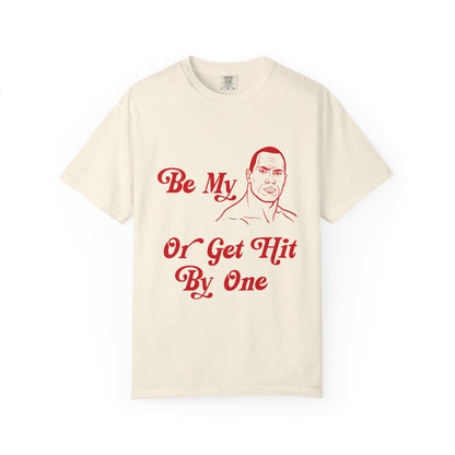 "Be My" Tee