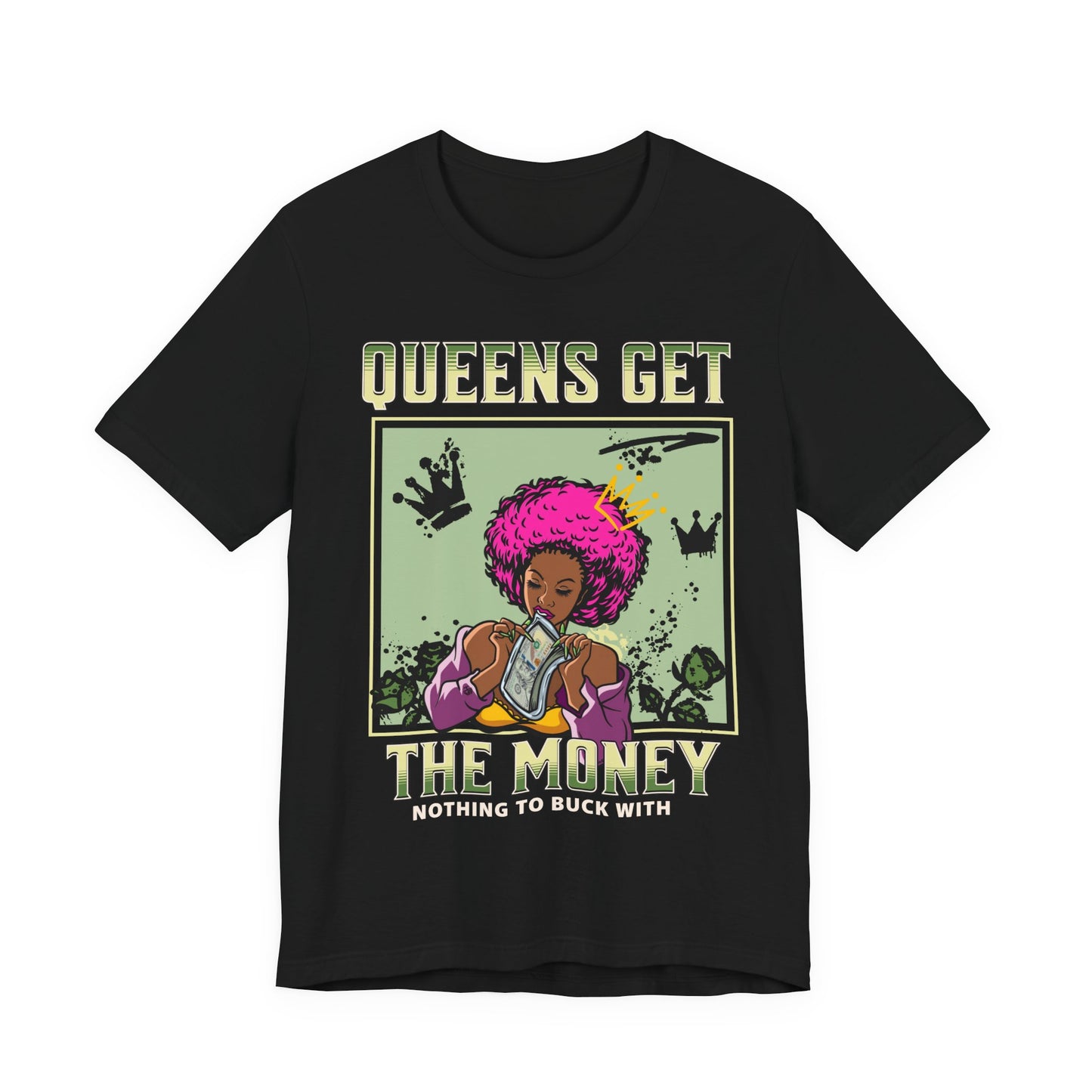 "Queens Get The Money" Tee