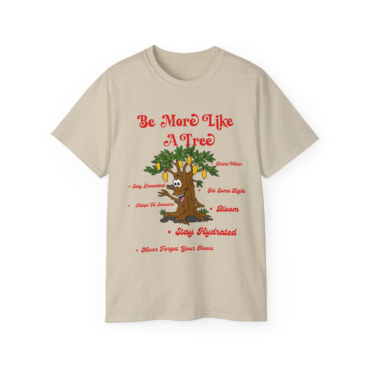 "Like A Tree" Tee