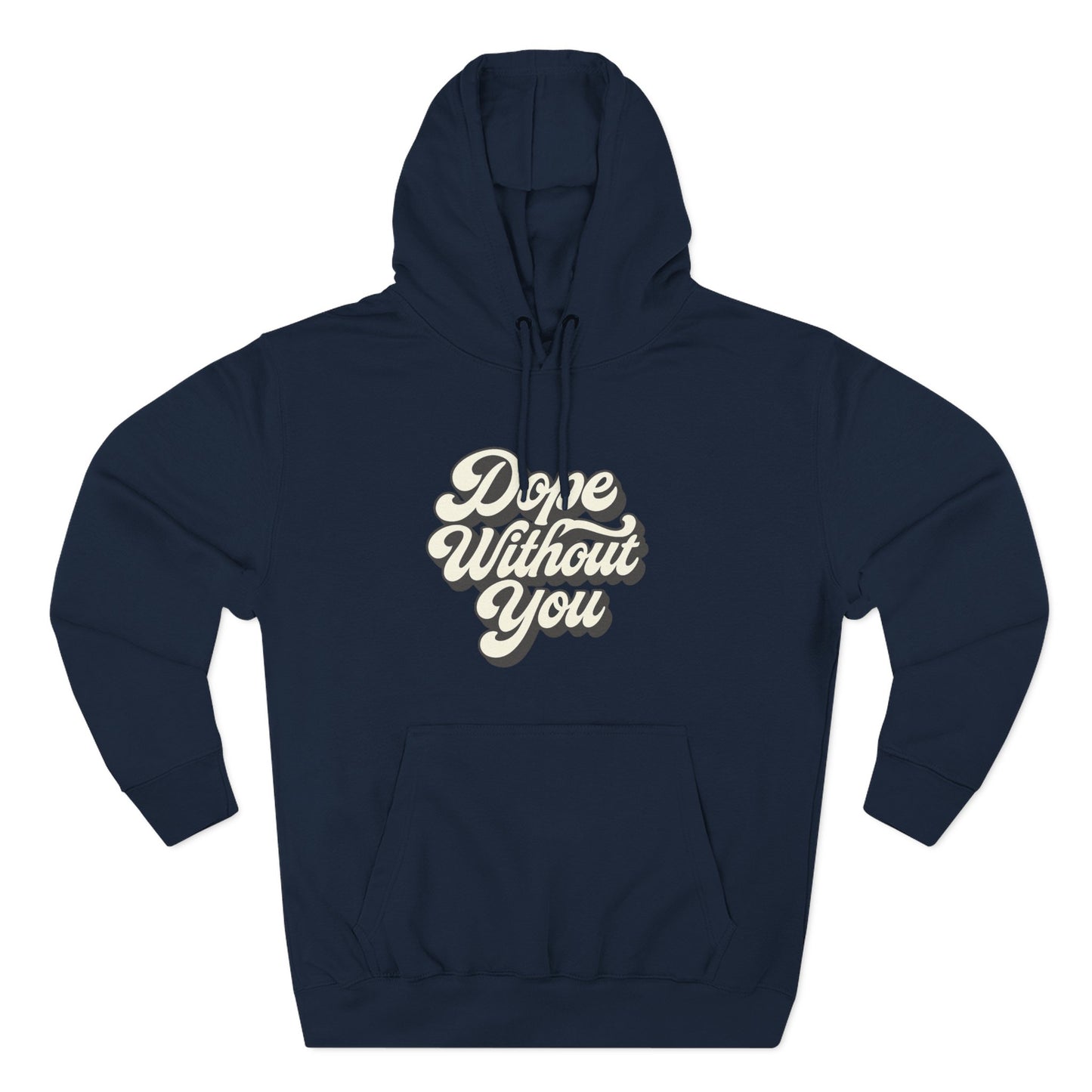 "Dope Without You" Hoodie