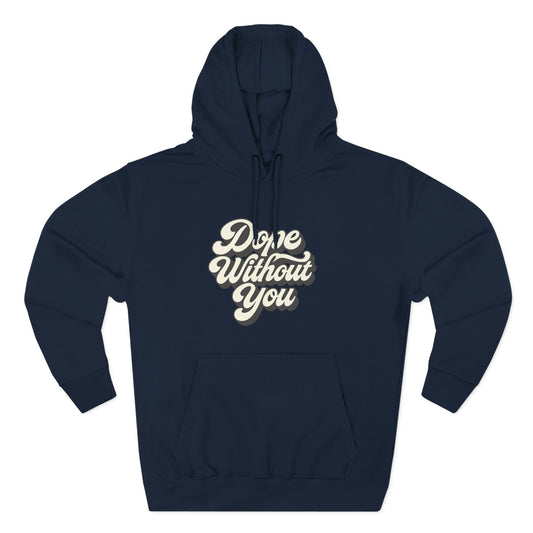 "Dope Without You" Hoodie