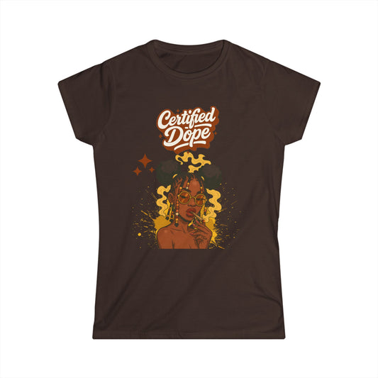 "Certified Dope" Her Tee