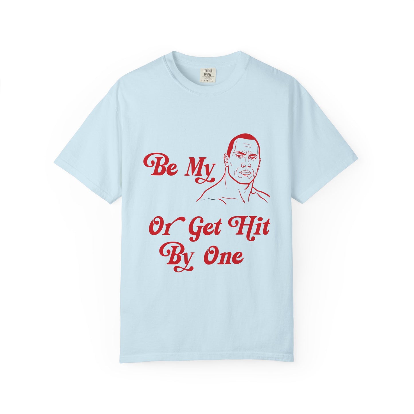 "Be My" Tee