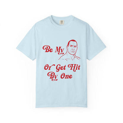 "Be My" Tee