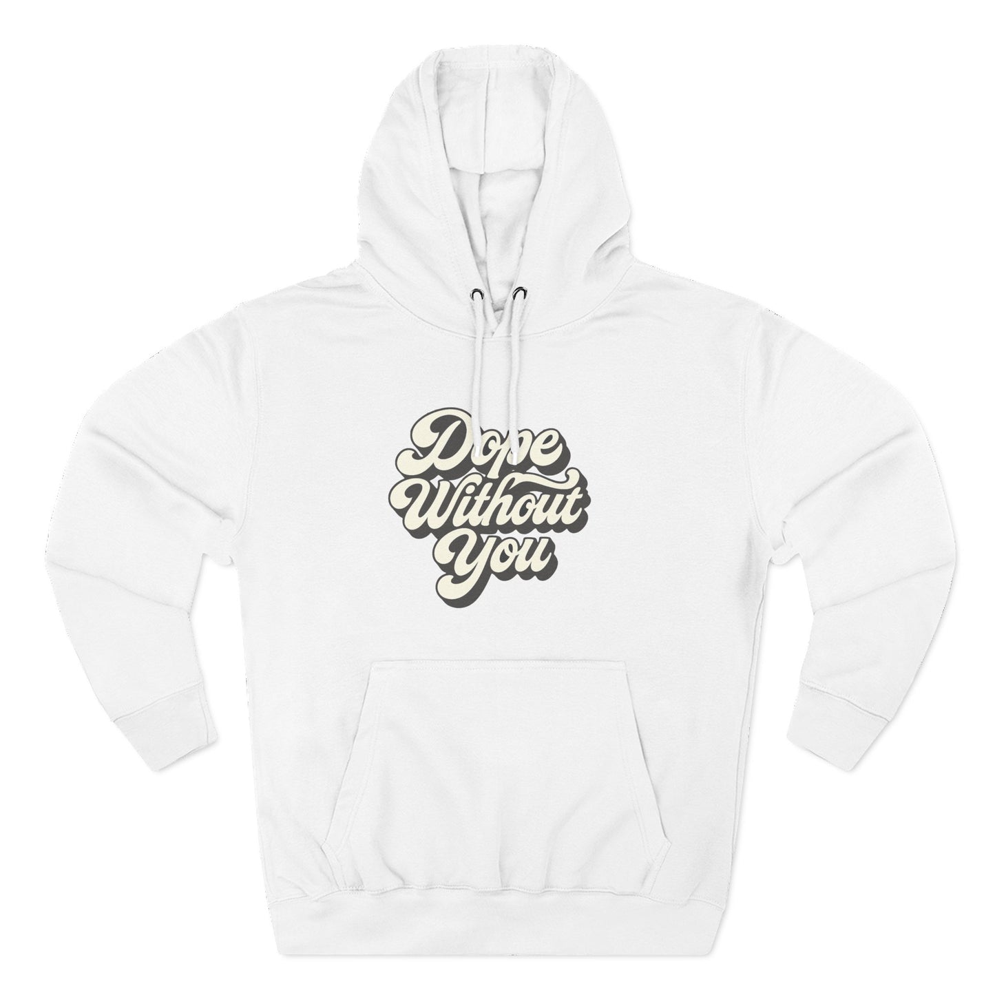 "Dope Without You" Hoodie