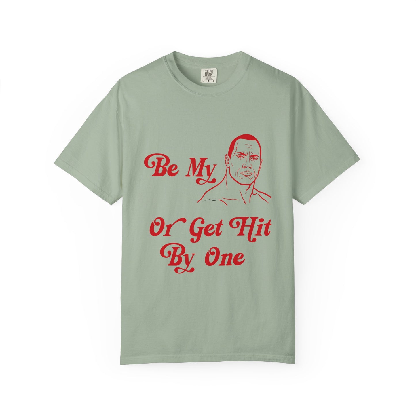 "Be My" Tee