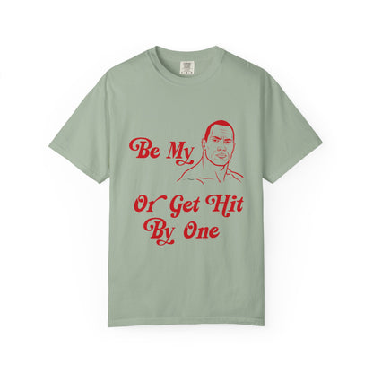 "Be My" Tee
