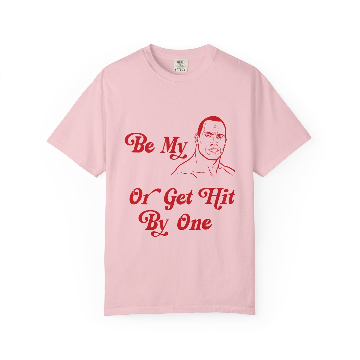 "Be My" Tee