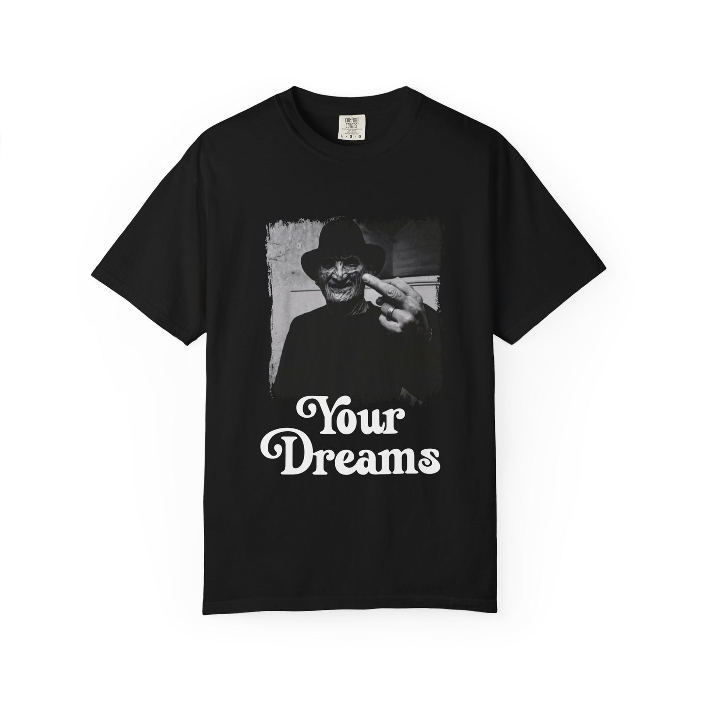 "**** Your Dreams" Tee