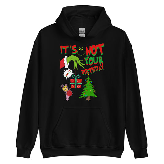 NOT YOUR BIRTHDAY HOODIE